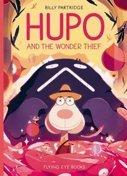 Hupo and the Wonder Thief, Hardback/Billy Partridge