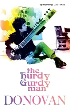 Hurdy Gurdy Man, Paperback/Donovan Leitch