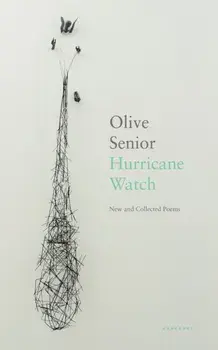 Hurricane Watch. New and Collected Poems, Paperback/Olive Senior