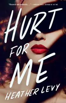 Hurt for Me, Paperback/Heather Levy