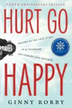 Hurt Go Happy, Paperback/Ginny Rorby