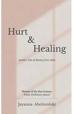 Hurt & Healing - Jayanna Abolmoloki