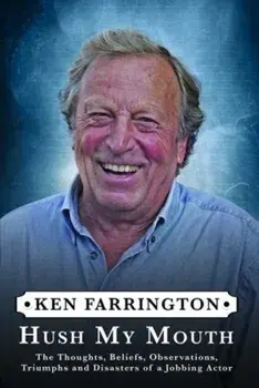 Hush My Mouth, Hardback/Ken Farrington