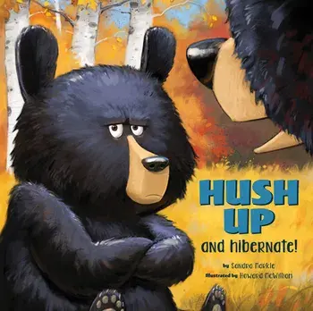 Hush Up and Hibernate, Paperback/Sandra Markle