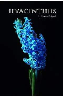Hyacinthus - Monika Alarcón Miguel