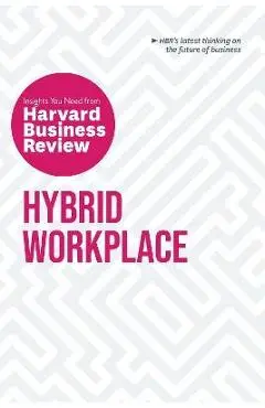 Hybrid Workplace: The Insights You Need from Harvard Business Review - Harvard Business Review