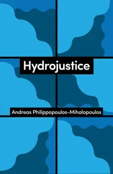Hydrojustice, Paperback/Andreas Philippopoulos-Mihalopoulos