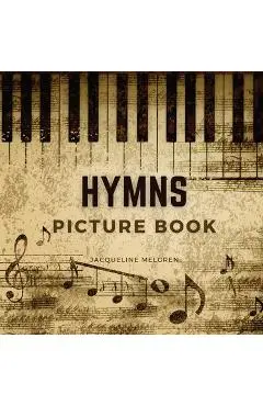Hymns Picture Book: Activities for Seniors with Dementia, Alzheimer Patients, and Parkinson's Disease. - Jacqueline Melgren