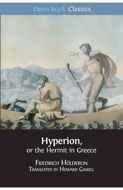 Hyperion, or the Hermit in Greece - Howard Gaskill