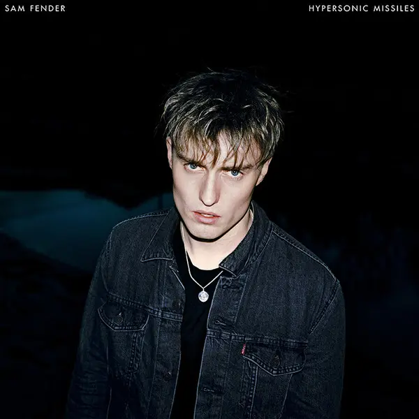 Hypersonic Missiles | Sam Fender