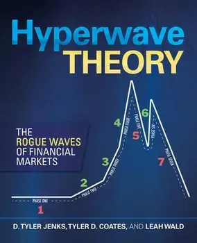 Hyperwave Theory: The Rogue Waves of Financial Markets, Paperback/D. Tyler Jenks