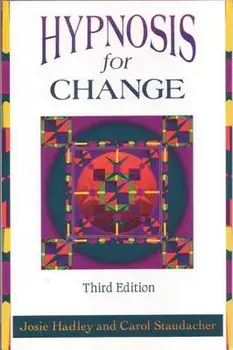 Hypnosis for Change: Calming Techniques for Your Hectic Life, Paperback/Josie Hadley