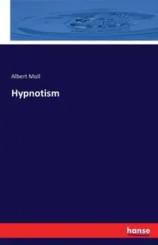 Hypnotism, Paperback/Albert Moll