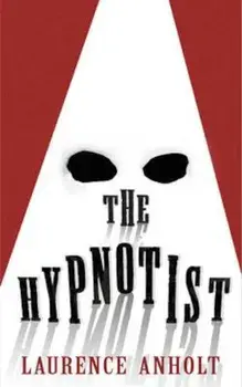 Hypnotist, Paperback/Laurence Anholt