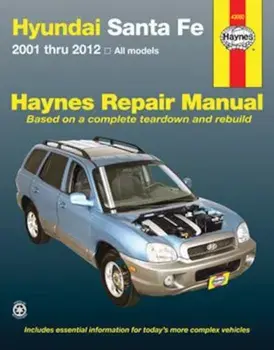 Hyundai Sante Fe: 2001 Thru 2012 All Models, Paperback/Editors of Haynes Manuals