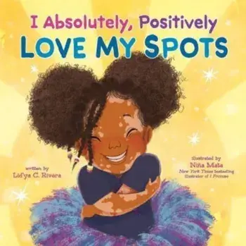 I Absolutely, Positively Love My Spots, Hardback/Lid'ya C. Rivera
