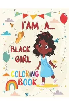 I' am A... Black girl coloring Book: Coloring Book for Young Black Girls; African American Children; Brown Girls with Natural Curly Hair Coloring Book - Tj Bookinoo