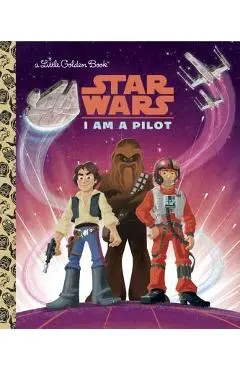 I Am a Pilot (Star Wars) - Golden Books