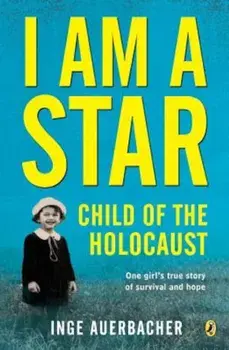 I Am a Star: Child of the Holocaust, Paperback/Inge Auerbacher