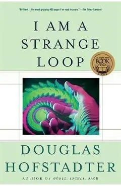 I Am a Strange Loop - Douglas Hoffstadter