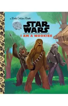 I Am a Wookiee (Star Wars) - Golden Books