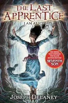 I Am Alice, Paperback/Joseph Delaney