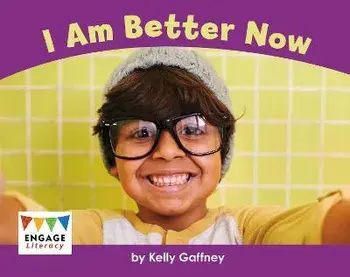 I Am Better Now, Paperback/Kelly Gaffney