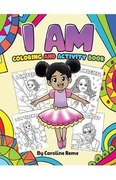 I AM coloring and activity book - Caroline Reme