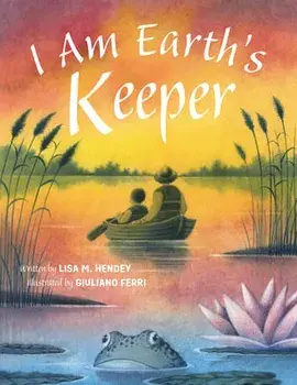 I Am Earth's Keeper, Hardcover/Lisa M. Hendey