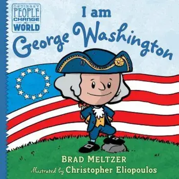 I Am George Washington, Hardcover/Brad Meltzer