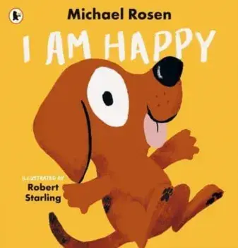 I Am Happy, Paperback/Michael Rosen