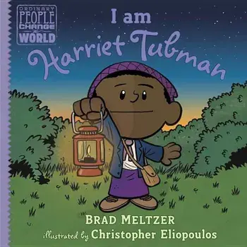 I Am Harriet Tubman, Hardcover/Brad Meltzer