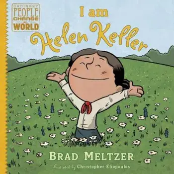 I Am Helen Keller, Hardcover/Brad Meltzer