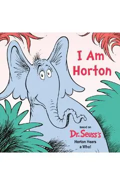 I Am Horton - Cynthia Schumerth