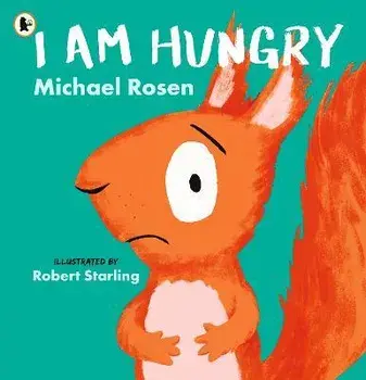 I Am Hungry, Paperback/Michael Rosen