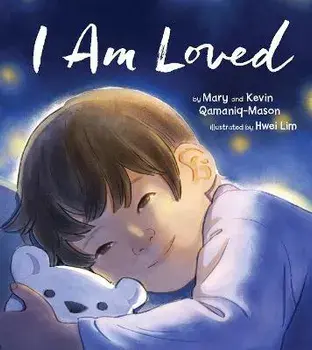 I Am Loved, Paperback/Kevin Qamaniq-Mason