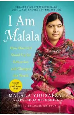 I Am Malala: How One Girl Stood Up for Education and Changed the World (Young Readers Edition) - Malala Yousafzai