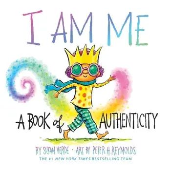 I Am Me. A Book of Authenticity (A Board Book), Board book/Susan Verde