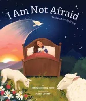 I Am Not Afraid. Psalm 23 for Bedtime, Hardback/***