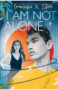I Am Not Alone - Francisco X. Stork