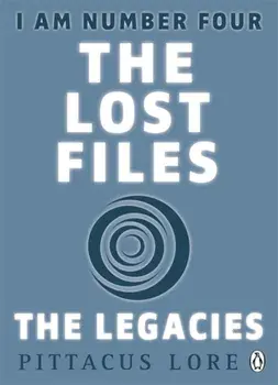 I Am Number Four: The Lost Files: The Legacies, Paperback/Pittacus Lore