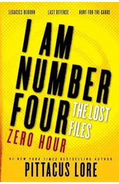 I Am Number Four: The Lost Files: Zero Hour - Pittacus Lore