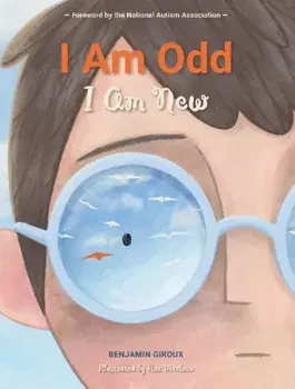 I Am Odd, I Am New, Hardback/Benjamin Giroux