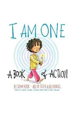 I Am One: A Book of Action - Susan Verde