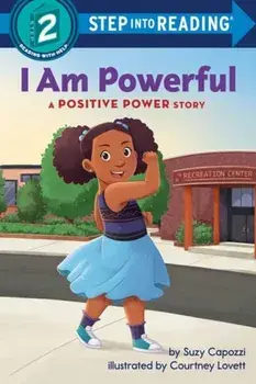 I Am Powerful. A Positive Power Story, Paperback/Courtney Lovett