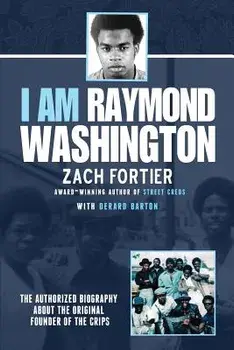 I Am Raymond Washington, Paperback/Zach Fortier