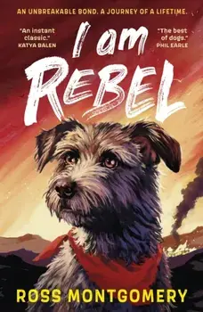 I Am Rebel, Paperback/Ross Montgomery
