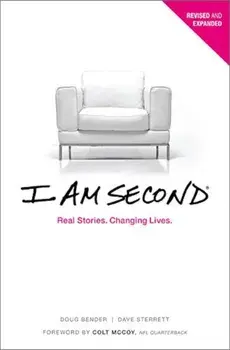 I Am Second: Real Stories. Changing Lives., Paperback/Dave Sterrett