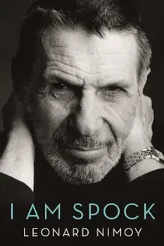 I Am Spock, Paperback/Leonard Nimoy