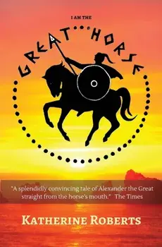 I am the Great Horse, Paperback/Katherine Roberts